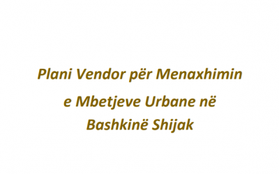 Plani Vendor i Menaxhimit të Mbetjeve Urbane në Bashkinë Shijak