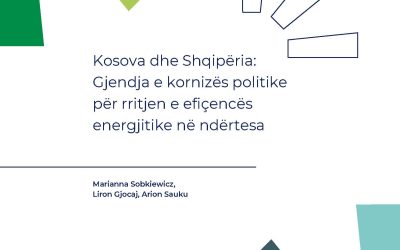 Kosova dhe Shqipëria: Gjendja e kornizës politike për rritjen e efiçencës energjitike në ndërtesa