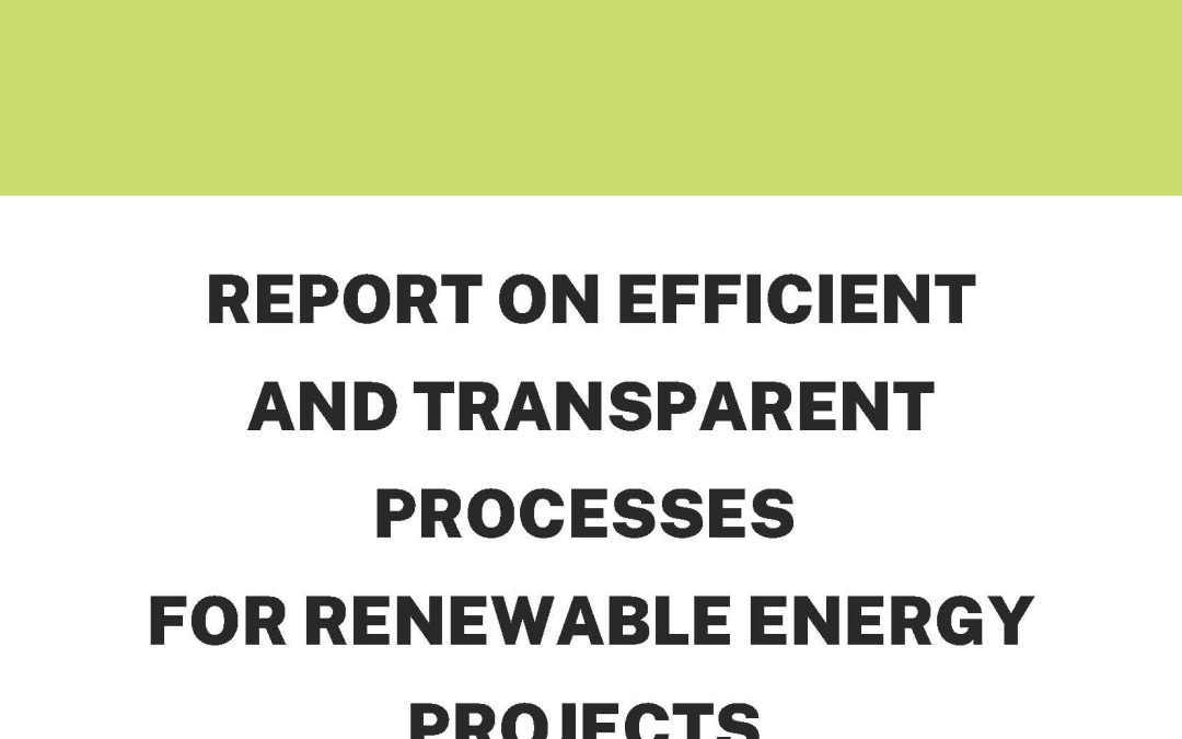Report on efficient and transparent processes for renewable energy projects.