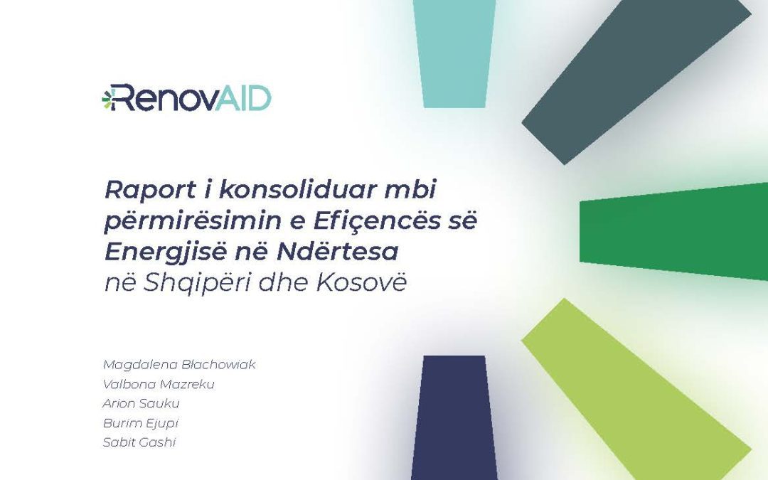 Raport i konsoliduar mbi përmirësimin e Efiçencës së Energjisë në Ndërtesa në Shqipëri dhe Kosovë